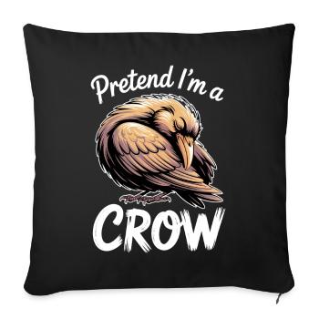Crow Sayings Crow Funny Crow Gift - Sofa pillowcase 17,3'' x 17,3'' (45 x 45 cm) - black - Front