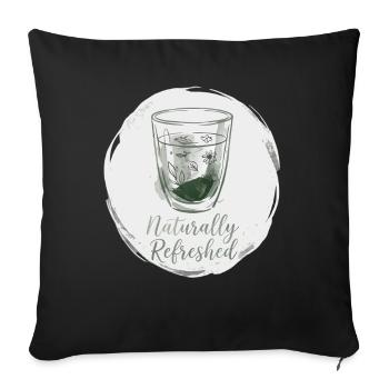 Tea Drinker Saying Naturally Refreshed Tea - Sofa pillowcase 17,3'' x 17,3'' (45 x 45 cm) - black - Front
