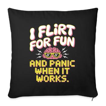 I Flirt For Fun Panic When It Works Flirten Single - Sofa pillowcase 17,3'' x 17,3'' (45 x 45 cm) - black - Front