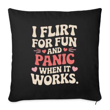 I Flirt For Fun Panic When It Works Flirten Single - Sofa pillowcase 17,3'' x 17,3'' (45 x 45 cm) - black - Front