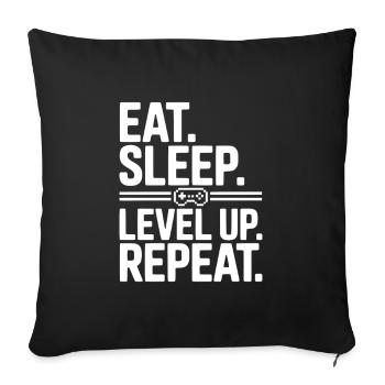 Eat. Sleep. Level Up. Repeat. - Sofa pillowcase 17,3'' x 17,3'' (45 x 45 cm) - black - Front