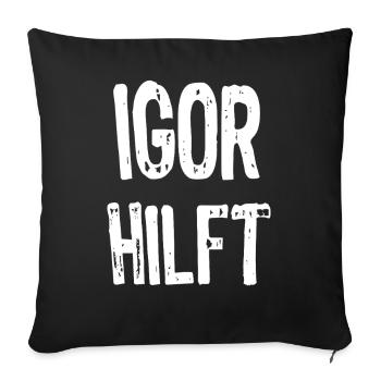Igor helps - Sofa pillowcase 17,3'' x 17,3'' (45 x 45 cm) - black - Front