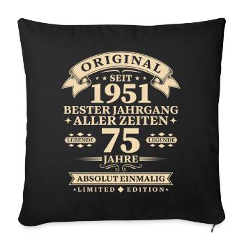 Original 1951 Bester Jahrgang 75. Geburtstag - Sofakissenbezug 45 x 45 cm - Schwarz - Vorne