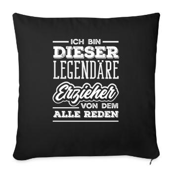 Dieser Legendäre Erzieher Kindergarten Spruch - Sofakissenbezug 45 x 45 cm - Schwarz - Vorne