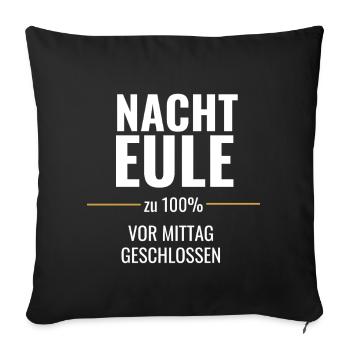 Nachteule zu 100% – Vor Mittag geschlossen - Sofakissenbezug 45 x 45 cm - Schwarz - Vorne