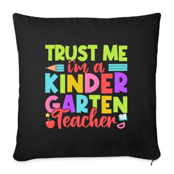 Prof de maternelle Crois-moi, je suis institutrice de maternelle - Housse de coussin décorative 45 x 45 cm - noir - Devant