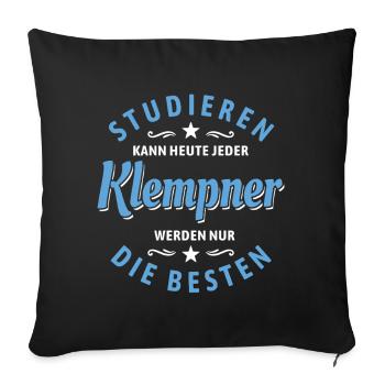 Studieren kann jeder - Klempner Spruch - Sofakissenbezug 45 x 45 cm - Schwarz - Vorne