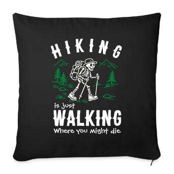 Squelette de randonnée drôle et citation - Housse de coussin décorative 45 x 45 cm - noir - Devant