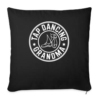 Cadeau de claquettes Grand-mère Danseuse de claquettes - Housse de coussin décorative 45 x 45 cm - noir - Devant