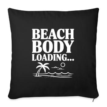Beach Body Loading... - Sofa pillowcase 17,3'' x 17,3'' (45 x 45 cm) - black - Front
