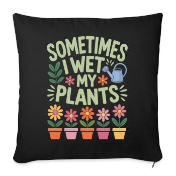 Houseplants Sayings Funny Flowers Gift - Sofa pillowcase 17,3'' x 17,3'' (45 x 45 cm) - black - Front