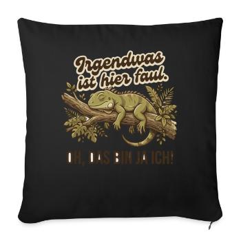 Irgendwas ist hier faul Leguan Spruch - Sofakissenbezug 45 x 45 cm - Schwarz - Vorne