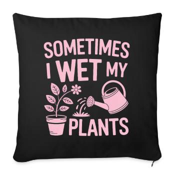 Houseplants Sayings Funny Flowers Gift - Sofa pillowcase 17,3'' x 17,3'' (45 x 45 cm) - black - Front
