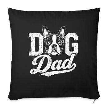 Hundevater, Boston Terrier-Besitzer, stolzer Welpe - Sofakissenbezug 45 x 45 cm - Schwarz - Vorne