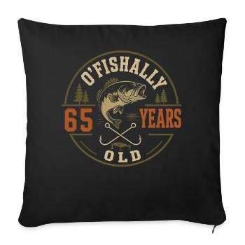 Offiziell 65 Jahre alt | Humor Geburtstagsangeln - Sofakissenbezug 45 x 45 cm - Schwarz - Vorne