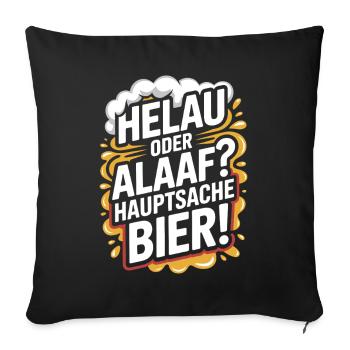 Bier Karneval Fasching Köln Helau oder Alaaf Bier - Sofakissenbezug 45 x 45 cm - Schwarz - Vorne