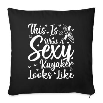 This is what a sexy Kayaker looks like - Kayaking - Sofa pillowcase 17,3'' x 17,3'' (45 x 45 cm) - black - Front