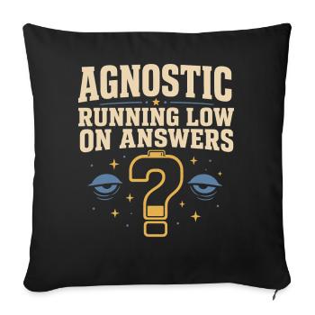 Agnostic But Tired Funny Agnostic Gift - Sofa pillowcase 17,3'' x 17,3'' (45 x 45 cm) - black - Front