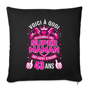 Super Maman 43 Ans Anniversaire Cadeau - Housse de coussin décorative 45 x 45 cm - noir - Devant