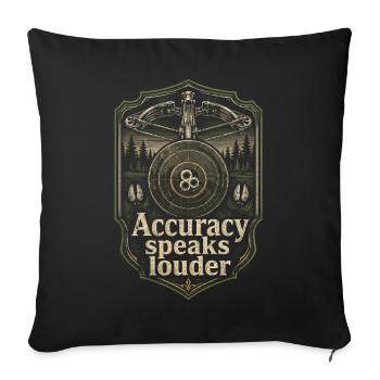 Armbrust Armbrustschütze Accuracy Speaks Louder - Sofakissenbezug 45 x 45 cm - Schwarz - Vorne