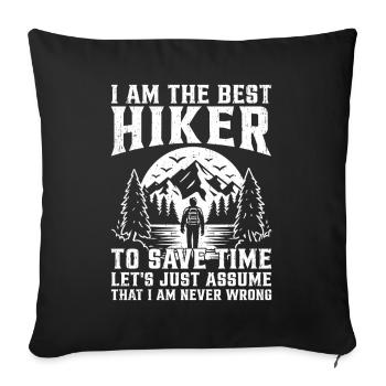 Funny Hiking Mountain Hiker - I am the best Hiker - Sofa pillowcase 17,3'' x 17,3'' (45 x 45 cm) - black - Front