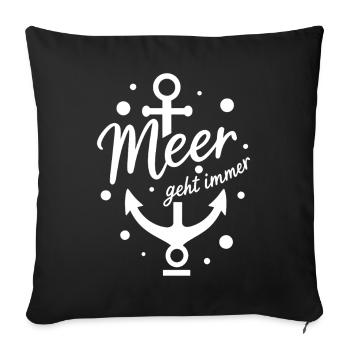 Das Meer geht immer mit Anker lustige Meer Sprüche - Sofakissenbezug 45 x 45 cm - Schwarz - Vorne