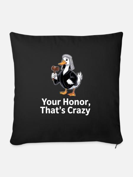Your Honor Thats Crazy Lustige Richter Ente Jura - Sofakissenbezug 45 x 45 cm - Schwarz