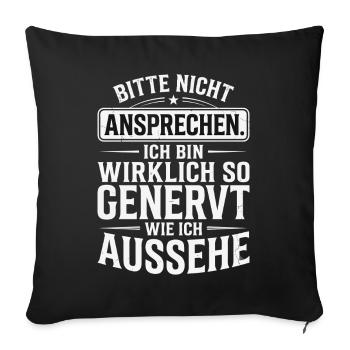 Bitte Nicht Ansprechen Genervt - Sofakissenbezug 45 x 45 cm - Schwarz - Vorne