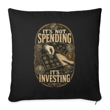 Coin Collector Numismatics Not Spending Investing - Sofa pillowcase 17,3'' x 17,3'' (45 x 45 cm) - black - Front