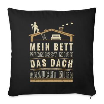 Schornsteinfeger – Mein Bett vermisst mich. Das Da - Sofakissenbezug 45 x 45 cm - Schwarz - Vorne