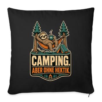 Faultier Camping Ohne Hektik Shirt - Sofakissenbezug 45 x 45 cm - Schwarz - Vorne