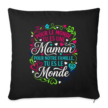Maman Tu Es Le Monde Fête Des Mères Cadeau - Housse de coussin décorative 45 x 45 cm - noir - Devant