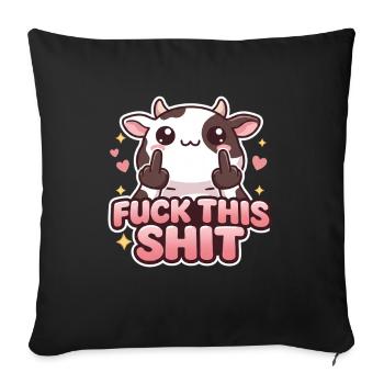 Cow Fuck This Shit - Sofa pillowcase 17,3'' x 17,3'' (45 x 45 cm) - black - Front