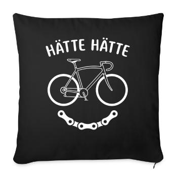 Hätte Hätte Fahrradkette lustige Fahrrad Sprüche - Sofakissenbezug 45 x 45 cm - Schwarz - Vorne
