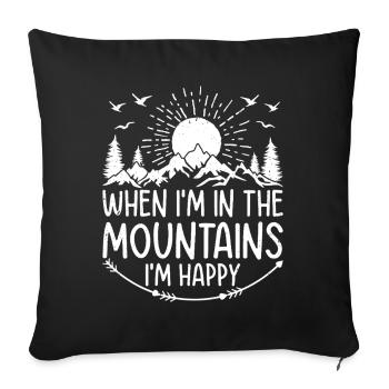 When I'm in the mountains I'm happy - Mountain Lov - Sofa pillowcase 17,3'' x 17,3'' (45 x 45 cm) - black - Front