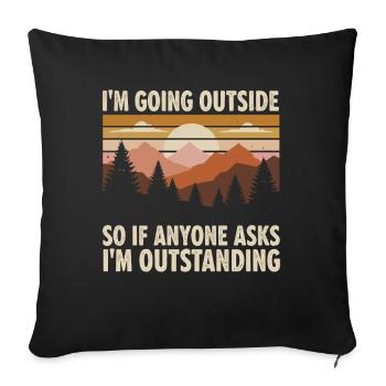 I'm Going Out – Outdoor Statement - Sofa pillowcase 17,3'' x 17,3'' (45 x 45 cm) - black - Front