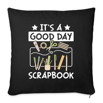 Good day for scrapbooking - Sofa pillowcase 17,3'' x 17,3'' (45 x 45 cm) - black - Front