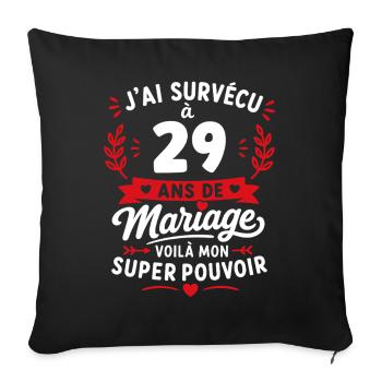 29 ans de mariage - mon super pouvoir - Housse de coussin décorative 45 x 45 cm - noir - Devant