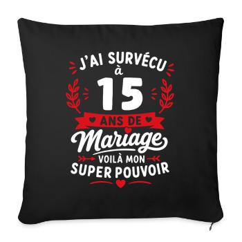 Survivre 15 ans de mariage : super pouvoir - Housse de coussin décorative 45 x 45 cm - noir - Devant