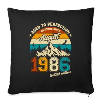 August 1986 | Aged to perfection | Birthday - Sofa pillowcase 17,3'' x 17,3'' (45 x 45 cm) - black - Front