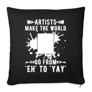 Artiste drôle peintre crée le monde de Eh à Yay - Housse de coussin décorative 45 x 45 cm - noir - Devant