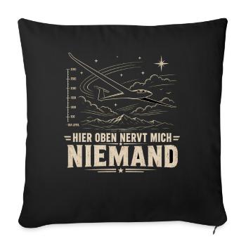  Hier Oben Nervt Mich Niemand Segelflieger Berge - Sofakissenbezug 45 x 45 cm - Schwarz - Vorne
