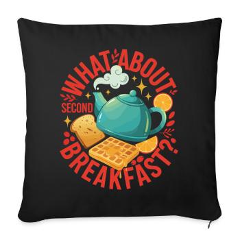 Frühstück Wie wäre es mit zweitem Frühstücksbrunch - Sofakissenbezug 45 x 45 cm - Schwarz - Vorne