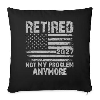 Retraité en 2027, ce n’est plus mon problème - Housse de coussin décorative 45 x 45 cm - noir - Devant