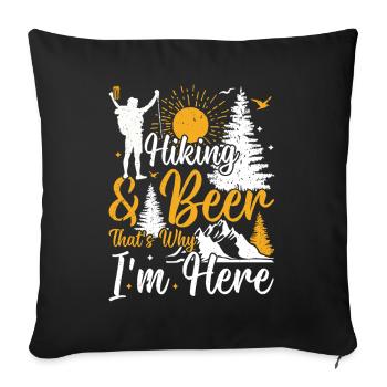 Randonnée et bière, c’est pour ça que je suis là - Randonnée drôle - Housse de coussin décorative 45 x 45 cm - noir - Devant