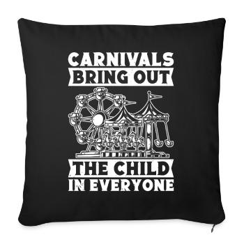 Circus Graphic Carnivals Bring Out The Child In Me - Sofa pillowcase 17,3'' x 17,3'' (45 x 45 cm) - black - Front
