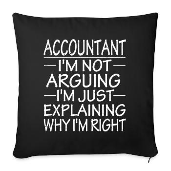 accountant I'm not arguing I'm just explaining - Sofa pillowcase 17,3'' x 17,3'' (45 x 45 cm) - black - Front