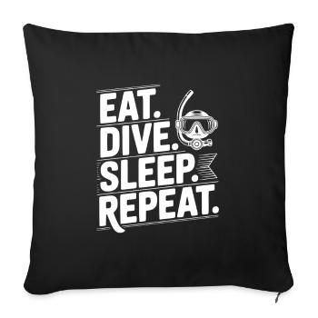 Eat. Dive. Sleep. Repeat. - Sofa pillowcase 17,3'' x 17,3'' (45 x 45 cm) - black - Front
