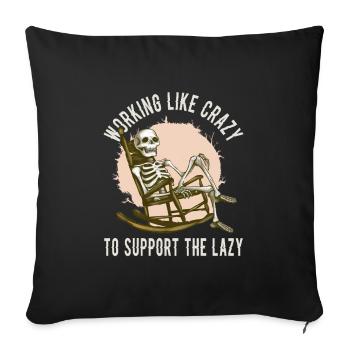 Working Like Crazy – Lazy Skeleton - Sofa pillowcase 17,3'' x 17,3'' (45 x 45 cm) - black - Front