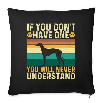 Lien de lévrier que tu ne comprendras jamais - Housse de coussin décorative 45 x 45 cm - noir - Devant